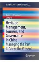 Heritage Management, Tourism, and Governance in China