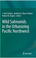 Wild Salmonids in the Urbanizing Pacific Northwest