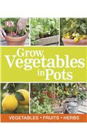 Grow Vegetables in Pots