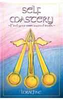 Self Mastery: Find Your Own Sacred Truth