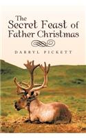 The Secret Feast of Father Christmas: (English)