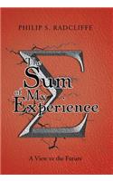 The Sum of My Experience: A View to the Future