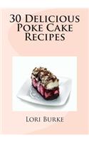 30 Delicious Poke Cake Recipes