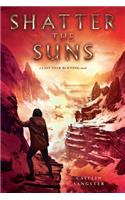 Shatter the Suns