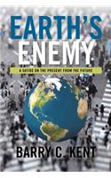 Earth's Enemy a Satire on the Present from the Future