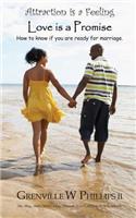 Attraction is a feeling. Love is a promise.