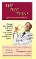 The Plot Thins: Opera Plots Made Fun and Easy