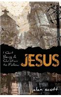 I Quit Being A Christian To Follow Jesus: (English)