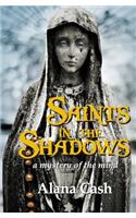 Saints in the Shadows