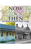 Now and Then Putnam County New York