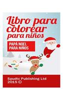 Papá Noel para niños: Libro para colorear para niños