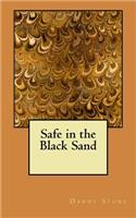 Safe in the Black Sand