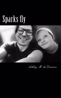 Sparks Fly: Book Two