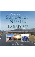 In Search of Sundance, Nessie ... and Paradise!