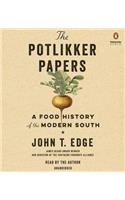 The Potlikker Papers: A Food History of the Modern South