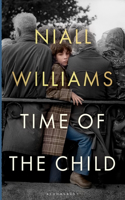 Time of the Child: Winner of the Kerry Group Irish Novel of the Year Award