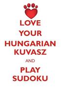 Love Your Hungarian Kuvasz and Play Sudoku Hungarian Kuvasz Sudoku Level 1 of 15