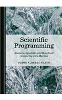 Scientific Programming: Numeric, Symbolic, and Graphical Computing with Maxima