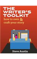 The Writer's Toolkit: How to Own and Craft Your Story: How to Own and Craft Your Story