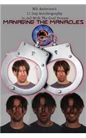 Managing The Manacles: MD Anderson's 11 Day Autobiography In Jail With The Goal Process