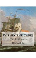 texts Within the capes, By Howard Pyle (World's Classics)
