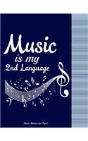Music is My 2nd Language: Music Manuscript Paper (Navy Cover): 8.5 x11 inch Blank Sheet Music/ 95 Pages / 12 Stave / Staff Paper /(Notebook for Musicians)