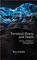 Terminal Illness and Death