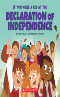 If You Were a Kid at the Declaration of Independence 1776