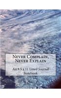 Never Complain, Never Explain