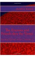 The Enemies and Friends thru the Vortex: Enemy/Friend series volume four(4 Enemy/Friend)
