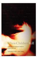 When Children Kill
