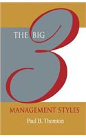 The Big 3 Management Styles
