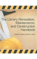 Library Renovation, Maintenance, and Construction Handbook