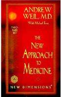 The New Approach to Medicine