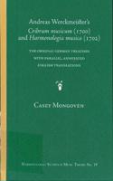 Andreas Werckmeister's Cribrum musicum (1700) and Harmonologia musica (1702)