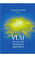 VLSI Circuits for Biomedical Applications