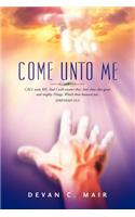 Come Unto Me