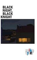 Black Night, Black Knight