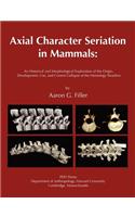 Axial Character Seriation in Mammals