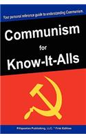 Communism for Know-It-Alls