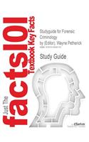 Studyguide for Forensic Criminology by (Editor), Wayne Petherick, ISBN 9780123750716
