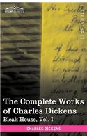 The Complete Works of Charles Dickens (in 30 Volumes, Illustrated): Bleak House, Vol. I(English)