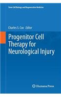 Progenitor Cell Therapy for Neurological Injury