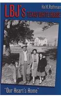 LBJ's Texas White House