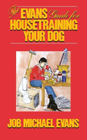 Evans Guide for Housetraining Your Dog
