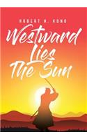 Westward Lies The Sun