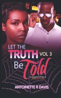 Let The Truth Be Told Vol 3