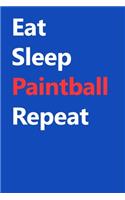 Eat Sleep Paintball Repeat
