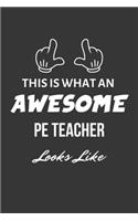 This Is What An Awesome PE Teacher Looks Like Notebook