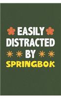 Easily Distracted By Springbok: A Nice Gift Idea For Springbok Lovers Funny Gifts Journal Lined Notebook 6x9 120 Pages
